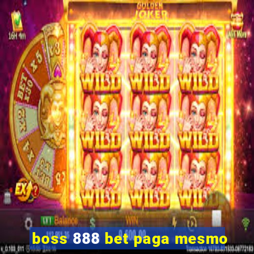 boss 888 bet paga mesmo